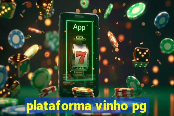 plataforma vinho pg